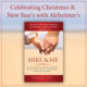 Mike & Me, An Inspiring Guide For Couple Who Choose to Face Alzheimer's Together at Home. Celebrating Holidays with Alzheimer's